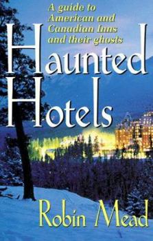Paperback Haunted Hotels: A Guide to American and Canadian Inns and Their Ghosts Book