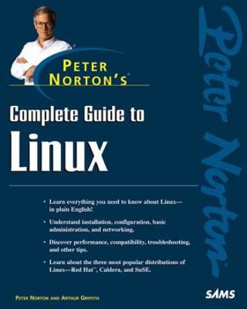 Paperback Peter Norton's Complete Guide to Linux [With CDROM Includes a Distribution of Linux] Book