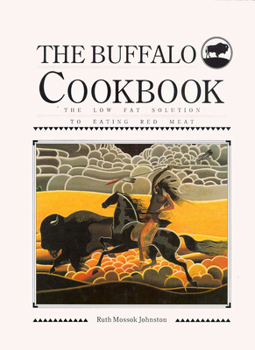 Hardcover Buffalo Cookbook: The Low Fat Solution to Eating Red Meat Book
