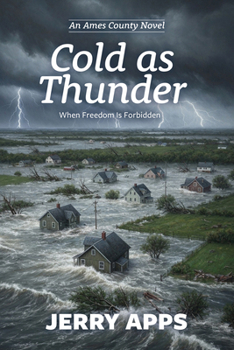 Cold As Thunder : In a Nation Silenced, Wisdom Becomes a Weapon