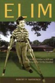 Hardcover Elim: A Chicago Christian School and Life-Training Center for the Disabled Book