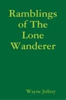 Paperback Ramblings of The Lone Wanderer Book