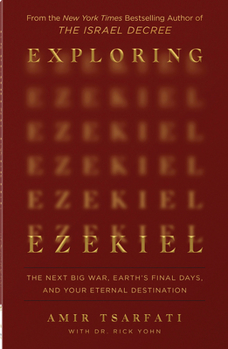 Paperback Exploring Ezekiel: The Next Big War, Earth's Final Days, and Your Eternal Destination Book