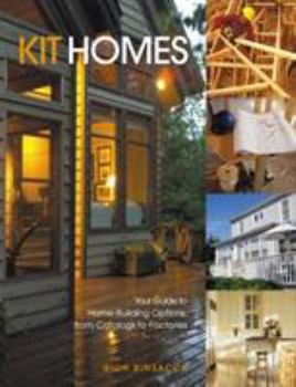 Paperback Kit Homes: Your Guide to Home-Building Options, from Catalogs to Factories Book