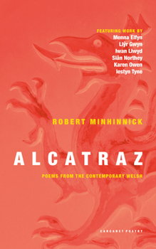 Paperback Alcatraz: Poems from the Contemporary Welsh [Welsh] Book