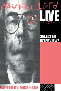 Paperback Baudrillard Live: Selected Interviews Book
