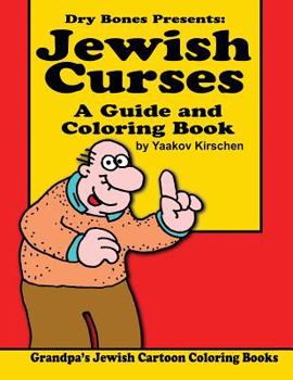 Paperback Jewish Curses: a Guide and Coloring Book: Dry Bones Cartoon Drawings Book