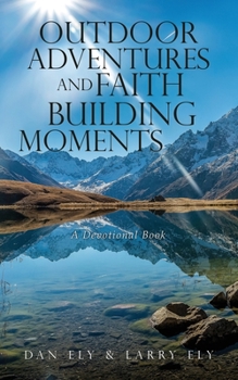 Paperback Outdoor Adventures and Faith Building Moments: A Devotional Book