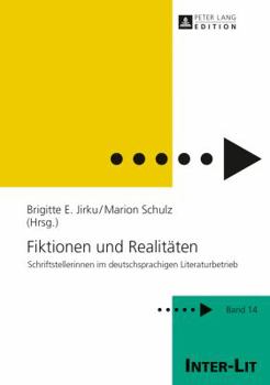 Hardcover Fiktionen und Realitaeten: Schriftstellerinnen im deutschsprachigen Literaturbetrieb [German] Book