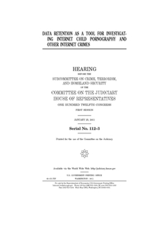 Paperback Data retention as a tool for investigating Internet child pornography and other Internet crimes Book