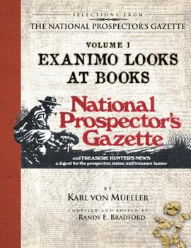 Paperback Selections From The National Prospector's Gazette Volume 1: Exanimo Looks at Books Book