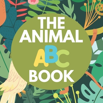 Paperback The Animal ABC Book: Learn the ABC's Book