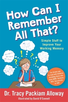 Paperback How Can I Remember All That?: Simple Stuff to Improve Your Working Memory Book