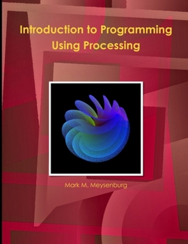 Paperback Introduction to Programming Using Processing Book