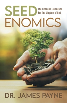Paperback Seedenomics: The Financial Foundation For The Kingdom of God Book