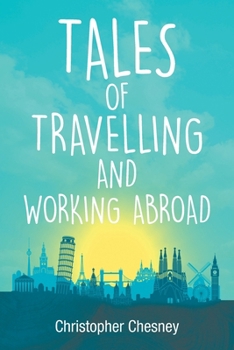 Paperback Tales of Travelling and Working Abroad Book