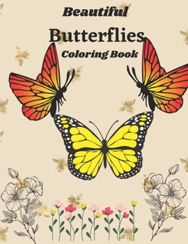 Paperback Beautiful Butterfly Coloring Book: New and Expanded Edition Paperback for kids and adults Book