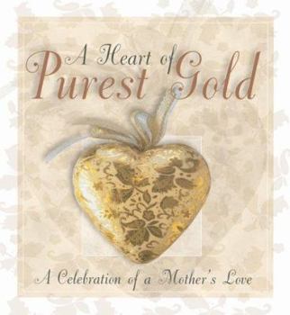 A Heart of Purest Gold