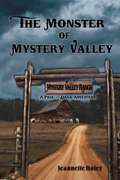 Paperback The Monster of Mystery Valley: A Paul and Dana Adventure Mystery Book