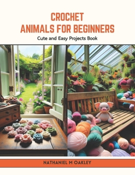 Paperback Crochet Animals for Beginners: Cute and Easy Projects Book