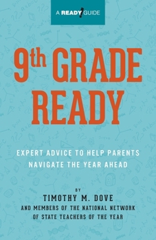 Paperback 9th Grade Ready: Expert Advice to Help Parents Navigate the Year Ahead Book