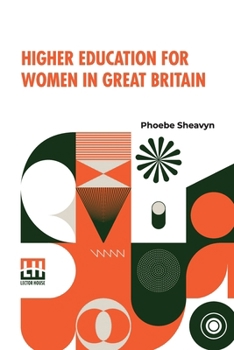 Paperback Higher Education For Women In Great Britain Book