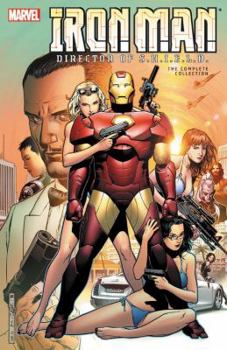 Iron Man: Director of S.H.I.E.L.D.: The Complete Collection - Book #1 of the Invincible Iron Man (2004) (Single Issues)