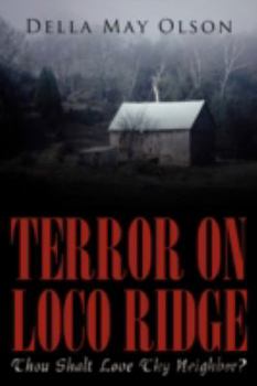 Paperback Terror on Loco Ridge: Thou Shalt Love Thy Neighbor? Book