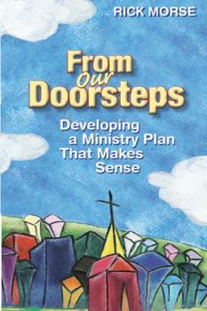 Paperback From Our Doorsteps: Developing a Ministry Plan That Makes Sense Book