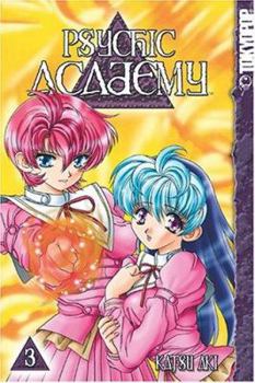 Psychic Academy, Vol. 3 - Book #3 of the Psychic Academy