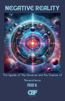 Paperback Negative Reality: The Upside of the Universe and the Science of Nonexistence Book