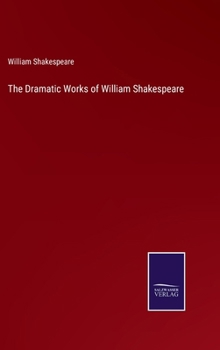 Hardcover The Dramatic Works of William Shakespeare Book
