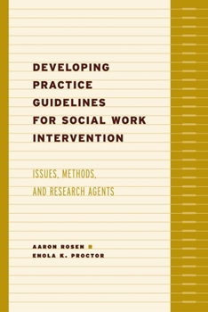 Paperback Developing Practice Guidelines for Social Work Intervention: Issues, Methods, and Research Agenda Book