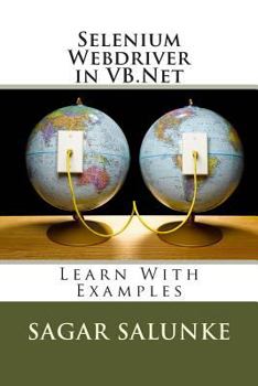 Paperback Selenium Webdriver in VB.Net: Learn With Examples Book