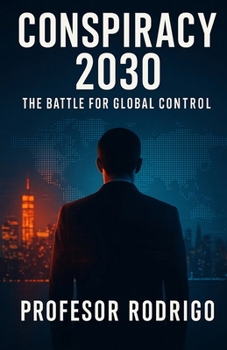 Paperback Conspiracy 2030: The Battle for Global Control Book