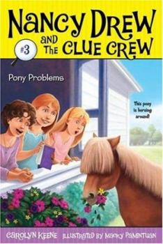 Pony Problems - Book #3 of the Nancy Drew and the Clue Crew