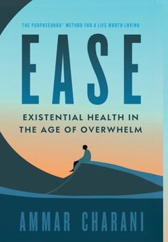 Hardcover Ease: Existential Health in the Age of Overwhelm Book