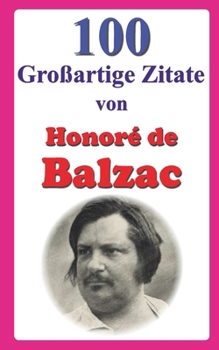 Paperback Großartige Zitate von Honoré de Balzac [German] Book