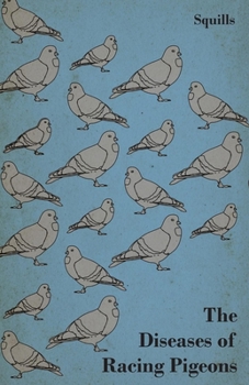 Paperback The Diseases of Racing Pigeons Book