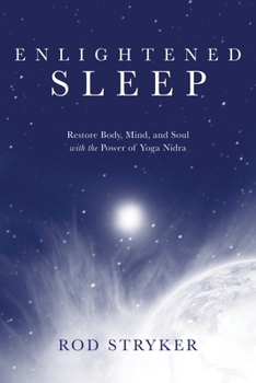 Paperback Enlightened Sleep: Restore Body, Mind, and Soul with the Power of Yoga Nidra Book