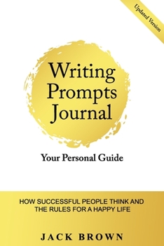 Paperback Writing Prompts Journal: How Successful People Think and the Rules for Happy Life Book