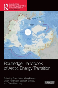 Hardcover Routledge Handbook of Arctic Energy Transition Book
