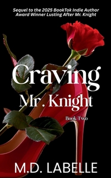 Paperback Craving Mr. Knight: Book 2 Of The Lusting After Mr. Knight Series Book