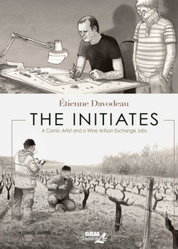 Paperback The Initiates: A Comic Artist and a Wine Artisan Exchange Jobs Book