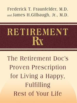 Hardcover Retirement RX: The Retirement Docs' Proven Prescription for Living a Happy, Fulfilling Rest of Your Life [Large Print] Book