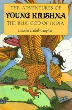 Hardcover The Adventures of Young Krishna, the Blue God of India Book