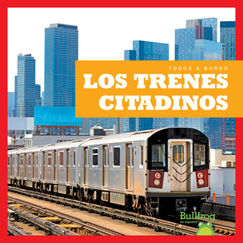 Library Binding Los Trenes Citadinos (City Trains) [Spanish] Book
