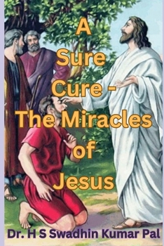 Paperback A Sure Cure - The Miracles of Jesus Book
