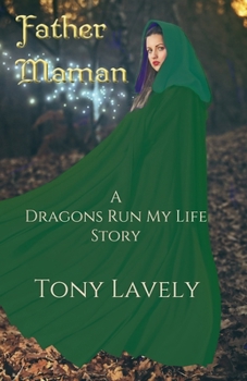 Paperback Father Maman: A Dragons Run My Life Story Book
