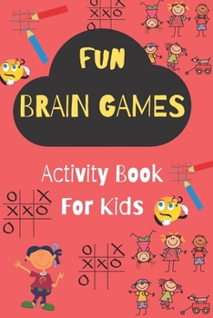 Paperback Fun Brain Games: Activity Book For Kids Ages 4 & Up Book